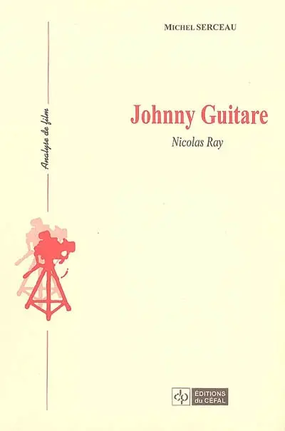 Johnny Guitare : Nicholas Ray