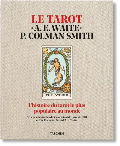 Le tarot d'A.E. Waite et P. Colman Smith : l'histoire du tarot la plus populaire au monde : avec des facsimilés du jeu original de tarot de 1910 et The key of the tarot d'A.E. Waite
