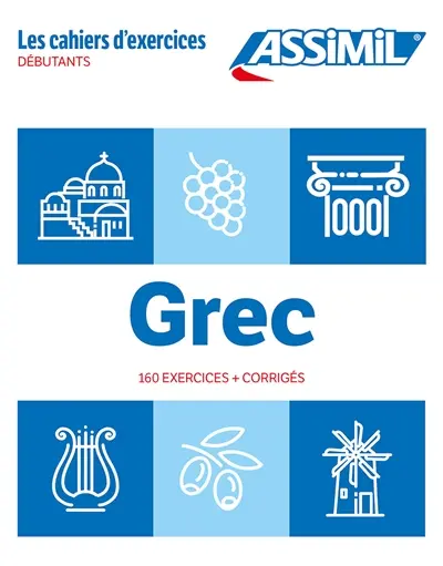Grec : débutants : 160 exercices + corrigés