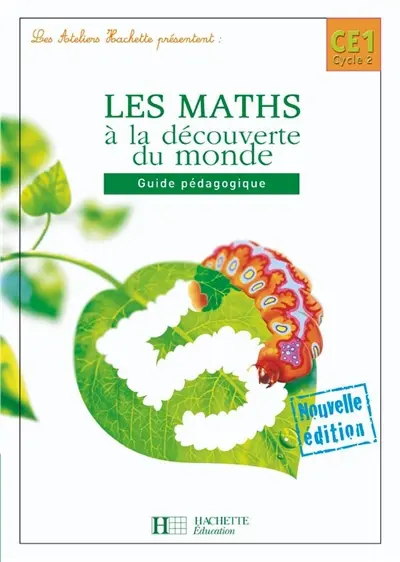 Les maths à la découverte du monde CE1 : guide pédagogique