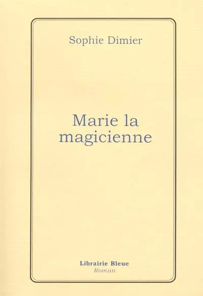 Marie la magicienne