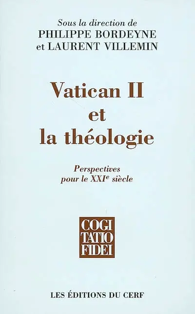 Vatican II et la théologie : perspectives pour le XXIe siècle