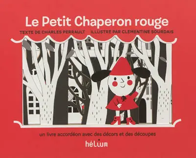 Le Petit Chaperon rouge : un livre-accordéon avec des décors et des découpes