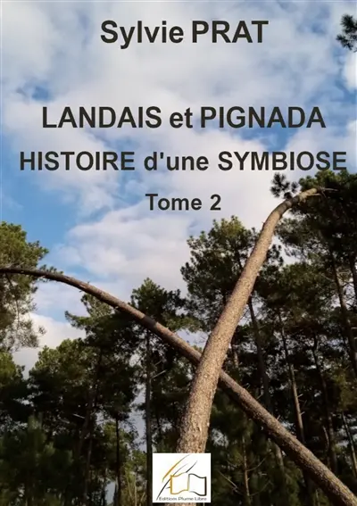 Landais et pignada : Histoire d'une symbiose - Tome 2 : Revers de fortune