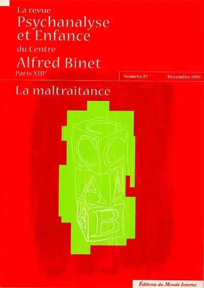 Revue Psychanalyse et enfance du Centre Alfred Binet (La), n° 27. La maltraitance
