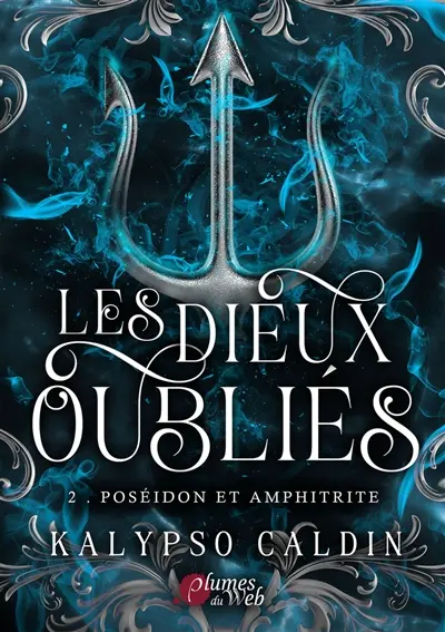 Les dieux oubliés. Vol. 2. Poséidon et Amphitrite