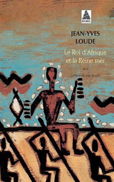 Le roi d'Afrique et la reine mer : récit