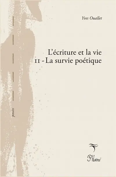 L'écriture et la vie. Vol. 2. La survie poétique