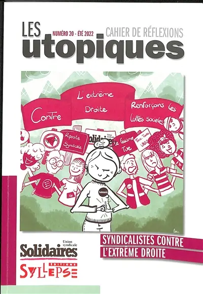 Utopiques (Les) : cahier de réflexions, n° 20. Syndicalistes contre l'extrême droite