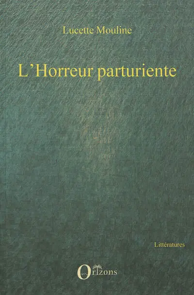L'horreur parturiente