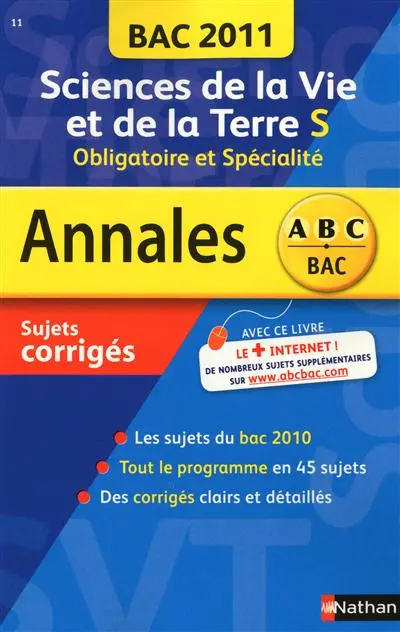 Sciences de la vie et de la Terre S, obligatoire et spécialité : annales bac 2011, sujets corrigés
