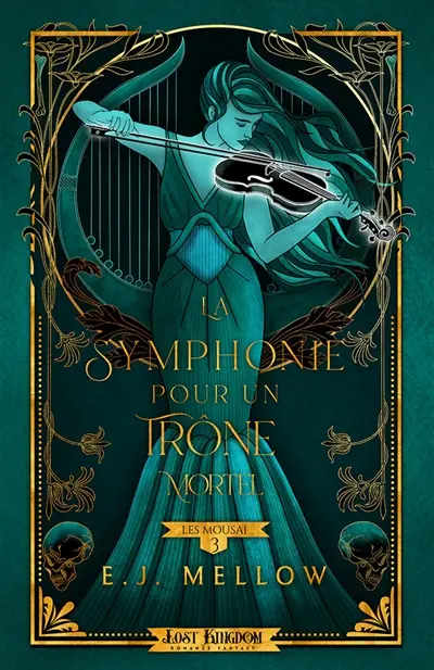 La Symphonie pour un Trône Mortel (Edition Relié) : Les Mousai 3
