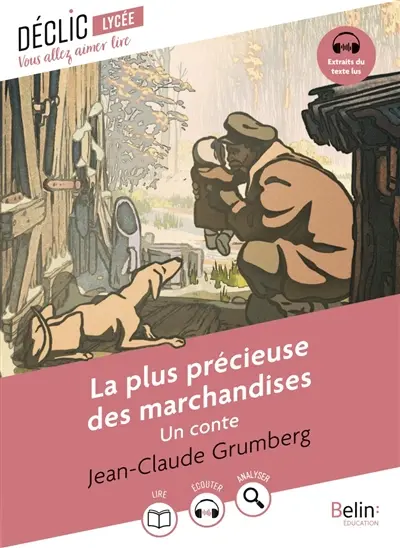 La plus précieuse des marchandises : un conte