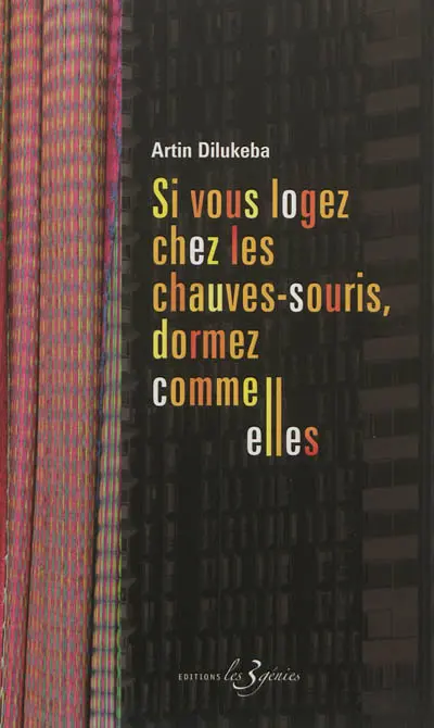 Si vous logez chez les chauves-souris, dormez comme elles