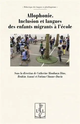 Allophonie : inclusion et langues des enfants migrants à l'école