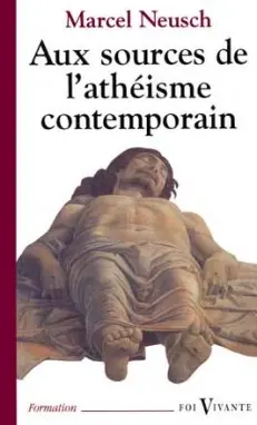 Aux sources de l'athéisme contemporain : cent ans de débats sur Dieu