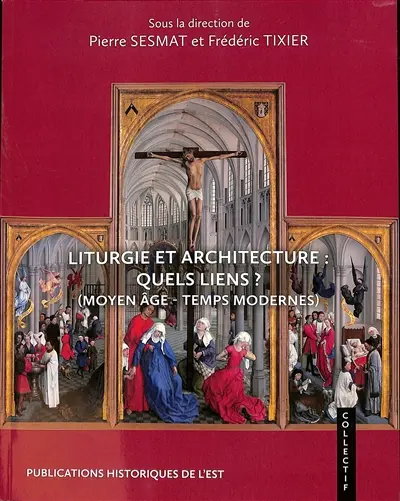 Liturgie et architecture : quels liens ? (Moyen Age, Temps modernes)