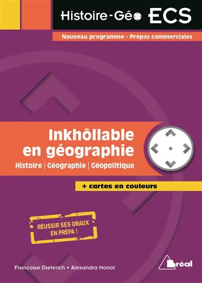 Inkhôllable en géographie : histoire, géographie, géopolitique : nouveau programme, prépas commerciales