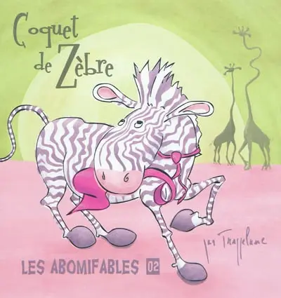Les abomifables. Vol. 2. Coquet de zèbre