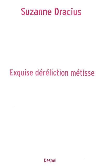 Exquise déréliction métisse