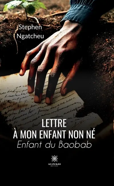 Lettre à mon enfant non né : Enfant du Baobab