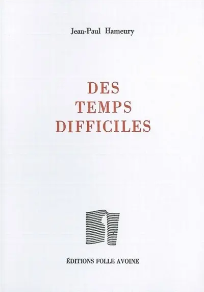 Des temps difficiles