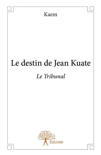 Le destin de jean kuate : le tribunal