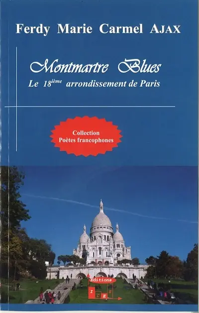 Montmartre blues : le 18e arrondissement de Paris