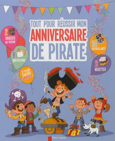 Tout pour réussir mon anniversaire de pirate