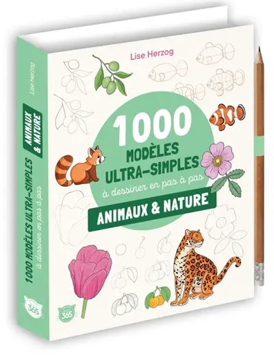 1.000 modèles ultra-simples à dessiner en pas à pas : animaux & nature