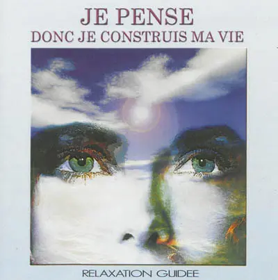 Je pense donc je construis ma vie