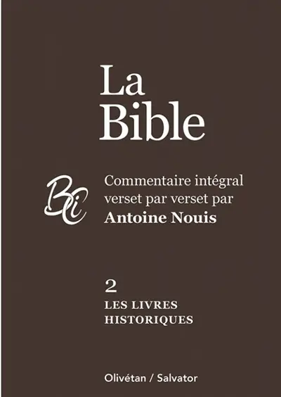 La Bible. Vol. 2. Les livres historiques