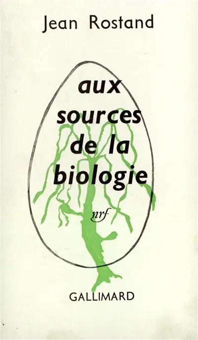 Aux sources de la biologie