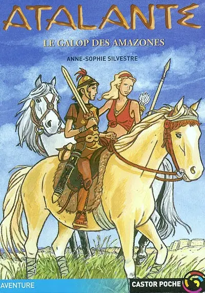 Atalante. Vol. 3. Le galop des Amazones