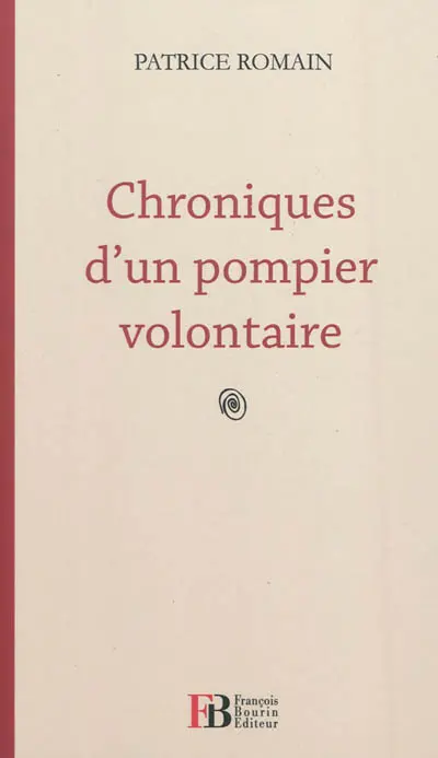 Chroniques d'un pompier volontaire