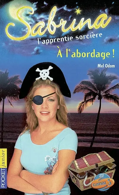 Sabrina, l'apprentie sorcière. Vol. 24. A l'abordage !