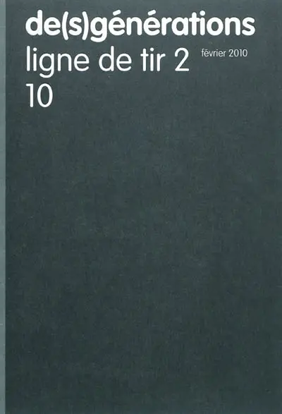 De(s)générations, n° 10. Ligne de tir 2