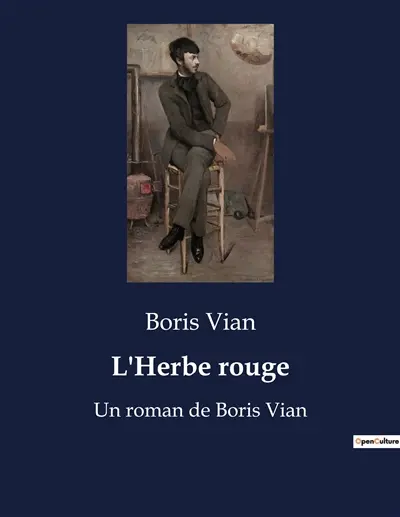 L'Herbe rouge : Un roman de Boris Vian