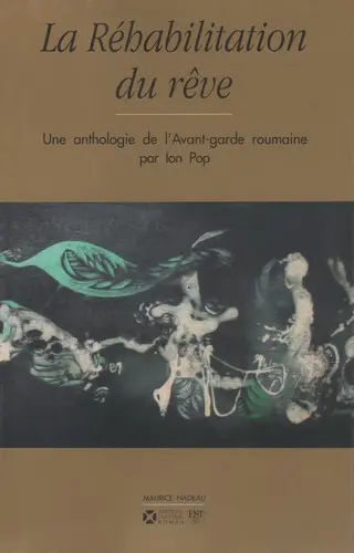 La réhabilitation du rêve : une anthologie de l'avant-garde roumaine