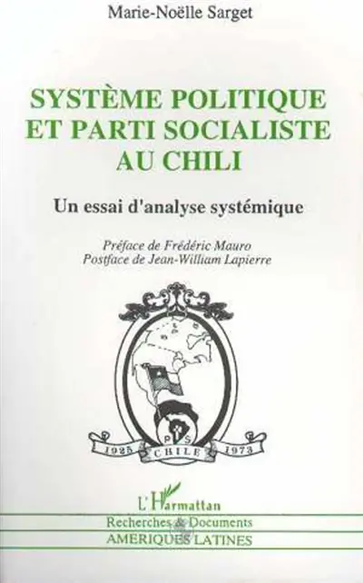 Système politique et parti socialiste au Chili : un essai d'analyse systématique