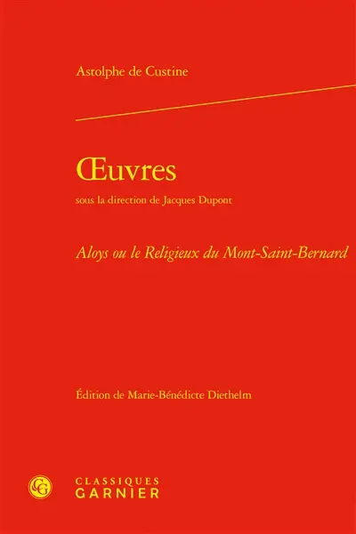 Oeuvres. Aloys ou Le religieux du Mont-Saint-Bernard