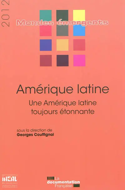 Amérique latine : une Amérique latine toujours étonnante