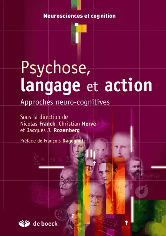 Psychose, langage et action : approches neuro-cognitives