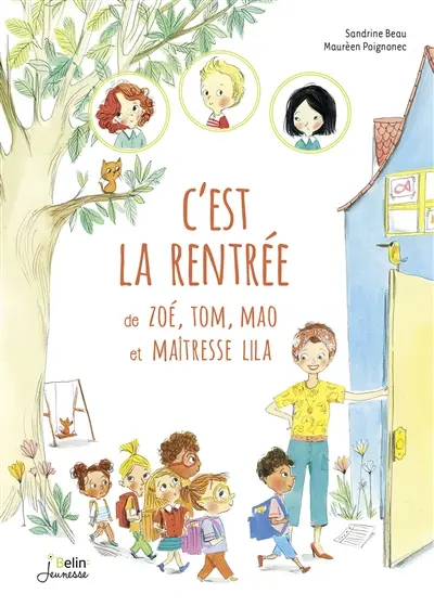 C'est la rentrée de Zoé, Tom, Mao et maîtresse Lila