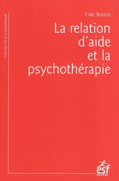 La relation d'aide et la psychothérapie