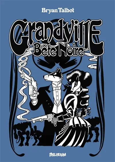 Grandville. Bête noire : une romance scientifique de l'inspecteur détective LeBrock