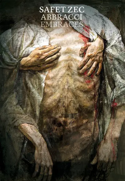 Safet Zec : Abbracci. Safet Zec : Embraces