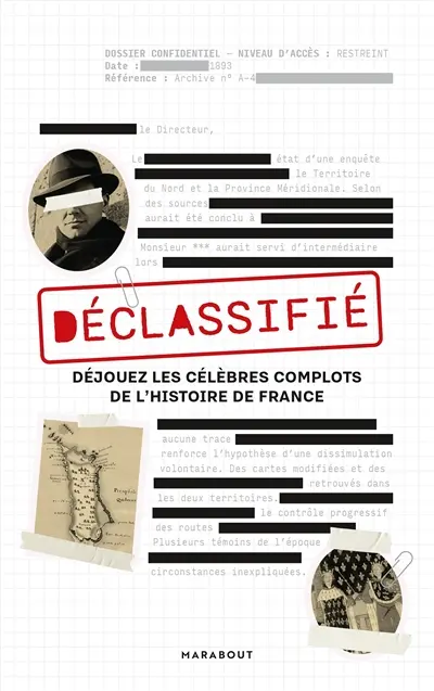 Déclassifié : déjouez les célèbres complots de l'histoire de France