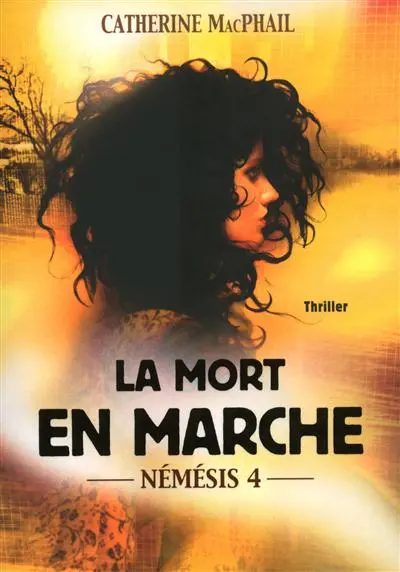 Némésis. Vol. 4. La mort en marche