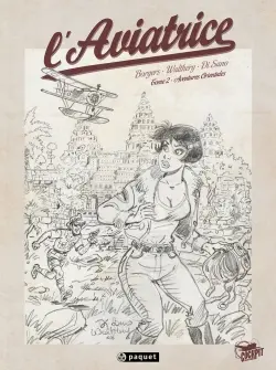 L'aviatrice. Vol. 2. Aventures orientales